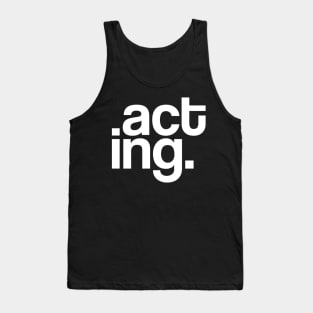 Acting Typography Tank Top